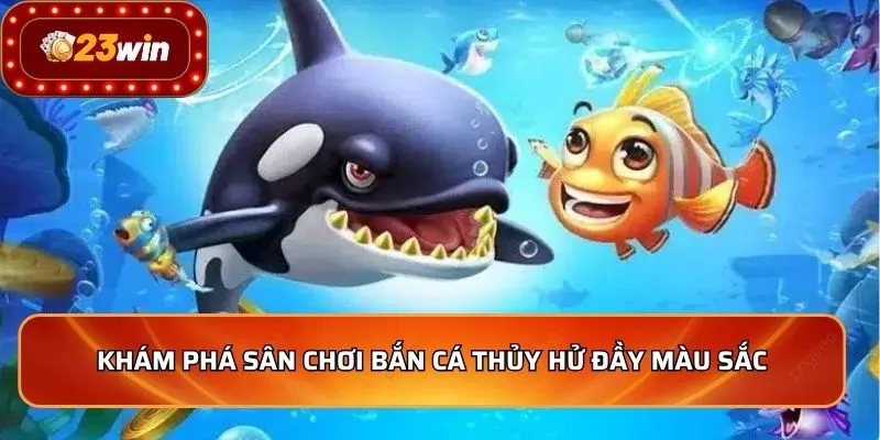 Bắn Cá Thuỷ Hử - Bí Quyết Săn Thưởng Đỉnh Cao Tại Nhà Cái 2 Khám phá sân chơi bắn cá Thủy Hử đầy màu sắc